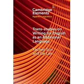 Trans-Studies on Writing for English as an Additional Language
