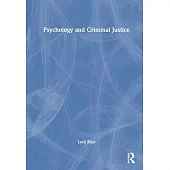 Psychology and Criminal Justice