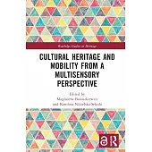 Cultural Heritage and Mobility from a Multisensory Perspective