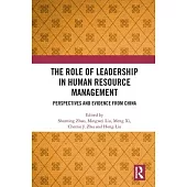 The Role of Leadership in Human Resource Management: Perspectives and Evidence from China