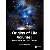 Origins of Life Volume II: Contemplations and Doubts