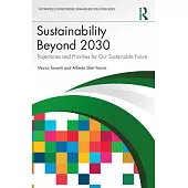 Sustainability Beyond 2030: Trajectories and Priorities for Our Sustainable Future