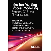 Injection Molding Process Modelling: Statistics, Cae, and AI Applications