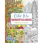 Color Me Mindfulness: A Relaxing Coloring Book