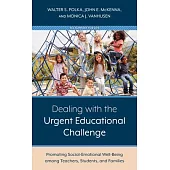 Dealing with the Urgent Educational Challenge: Promoting Social-Emotional Well-Being Among Teachers, Students, and Families