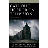 Catholic Horror on Television: Haunting Faith