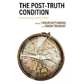 The Post-Truth Condition: Philosophical Reflections