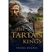 The Tartan Kings - The Powerful and Rich Story of Scotland