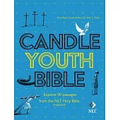 Candle Youth Bible: Explore 90 Passages from the NLT Holy Bible (Anglicized)