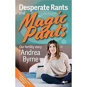 Desperate Rants and Magic Pants