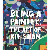 Being a Painter: The Art of XIE Shan