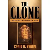 The Clone: Heralding the Coming of Jesus