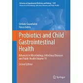 Probiotics and Child Gastrointestinal Health: Advances in Microbiology, Infectious Diseases and Public Health Volume 19
