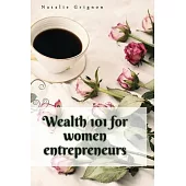 Wealth 101 for women entrepreneurs