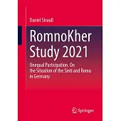 Romnokher Study 2021: Unequal Participation. on the Situation of the Sinti and Roma in Germany