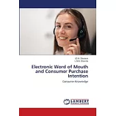 Electronic Word of Mouth and Consumer Purchase Intention