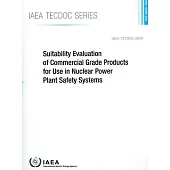 Suitability Evaluation of Commercial Grade Products for Use in Nuclear Power Plant Safety Systems