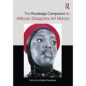 The Routledge Companion to African Diaspora Art History