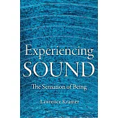 Experiencing Sound: The Sensation of Being