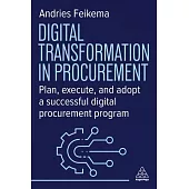Digital Transformation in Procurement: A Practical Guide to Transforming Your Procurement Strategy