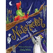 The Nutcracker: A Swamp Tail