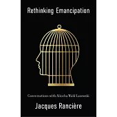 Rethinking Emancipation: Conversations with Aliocha Wald Lasowski