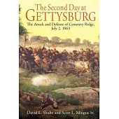 The Second Day at Gettysburg: The Attack and Defense of Cemetery Ridge, July 2, 1863