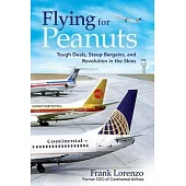 Flying for Peanuts: How an Entrepreneur Navigated the Airline Business