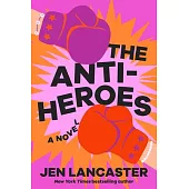 The Anti-Heroes