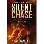 The Silent Chase: A Chase Fulton Novel
