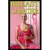Breast Cancer - From Causes to Control
