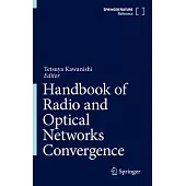 Handbook of Radio and Optical Networks Convergence