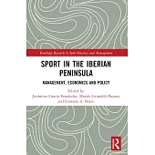 Sport in the Iberian Peninsula: Management, Economics and Policy