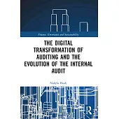 The Digital Transformation of Auditing and the Evolution of the Internal Audit
