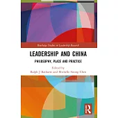 Leadership and China: Philosophy, Place and Practice