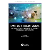 Smart and Intelligent Systems: The Human Elements in Artificial Intelligence, Robotics, and Cybersecurity