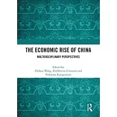 The Economic Rise of China: Multidisciplinary Perspectives