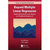 Beyond Multiple Linear Regression: Applied Generalized Linear Models and Multilevel Models in R