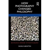 How Photography Changed Philosophy