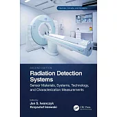 Radiation Detection Systems: Sensor Materials, Systems, Technology, and Characterization Measurements