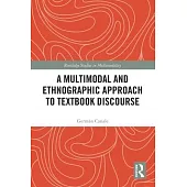 A Multimodal and Ethnographic Approach to Textbook Discourse