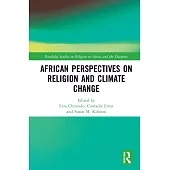 African Perspectives on Religion and Climate Change