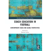 Coach Education in Football: Contemporary Issues and Global Perspectives