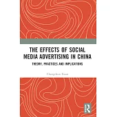 The Effects of Social Media Advertising in China: Theory, Practices and Implications