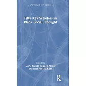 Fifty Key Scholars in Black Social Thought