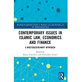 Contemporary Issues in Islamic Law, Economics and Finance: A Multidisciplinary Approach