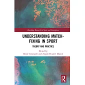 Understanding Match-Fixing in Sport: Theory and Practice