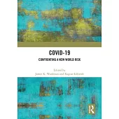 Covid-19: Confronting a New World Risk