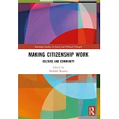 Making Citizenship Work: Culture and Community