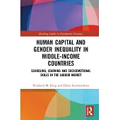 Human Capital and Gender Inequality in Middle-Income Countries: Schooling, Learning and Socioemotional Skills in the Labour Market